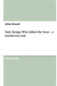 Task Design. Who killed the boss - a murderous task