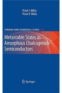 Metastable States in Amorphous Chalcogenide Semiconductors