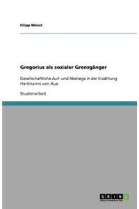 Gregorius als sozialer Grenzgänger