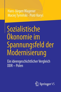 Sozialistische Ökonomie Im Spannungsfeld Der Modernisierung