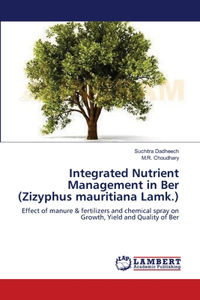 Integrated Nutrient Management in Ber (Zizyphus mauritiana Lamk.)