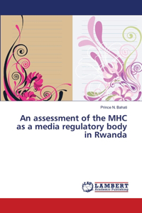 assessment of the MHC as a media regulatory body in Rwanda