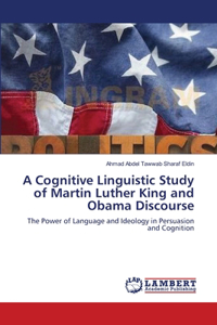 Cognitive Linguistic Study of Martin Luther King and Obama Discourse