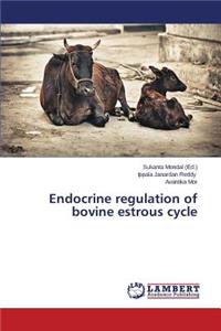 Endocrine regulation of bovine estrous cycle