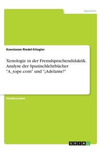 Xenologie in der Fremdsprachendidaktik. Analyse der Spanischlehrbücher 
