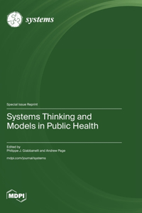 Systems Thinking and Models in Public Health