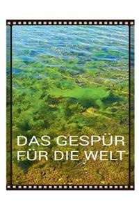 Das Gespür für die Welt