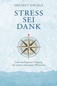 Stress sei Dank