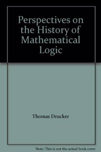 Perspectives on the History of Mathematical Logic
