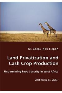 Land Privatization and Cash Crop Production