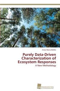 Purely Data-Driven Characterization of Ecosystem Responses