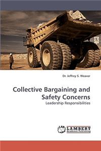 Collective Bargaining and Safety Concerns