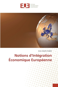 Notions d'Intégration Économique Européenne
