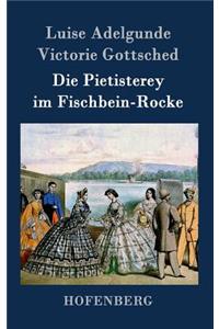 Pietisterey im Fischbein-Rocke