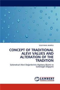 Concept of Traditional Alevi Values and Alteration of the Tradition