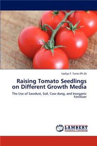 Raising Tomato Seedlings on Different Growth Media