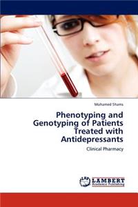 Phenotyping and Genotyping of Patients Treated with Antidepressants