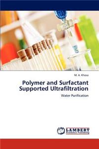 Polymer and Surfactant Supported Ultrafiltration