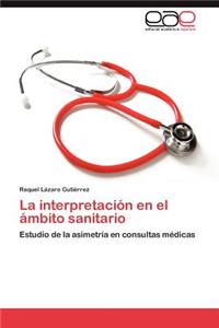 Interpretacion En El Ambito Sanitario