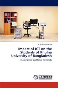 Impact of ICT on the Students of Khulna University of Bangladesh