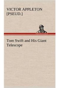 Tom Swift and His Giant Telescope