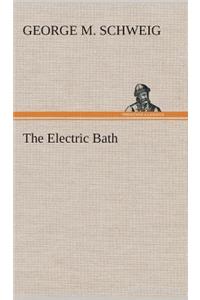 Electric Bath