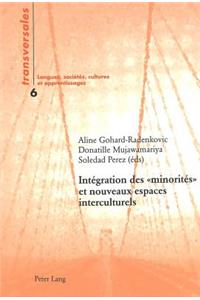 Intégration Des « Minorités » Et Nouveaux Espaces Interculturelsÿ