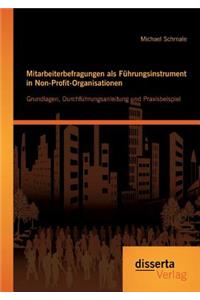 Mitarbeiterbefragungen als Führungsinstrument in Non-Profit-Organisationen