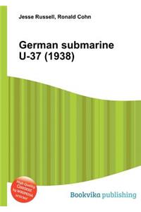 German Submarine U-37 (1938)