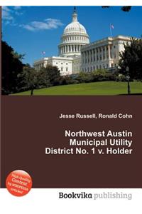 Northwest Austin Municipal Utility District No. 1 V. Holder