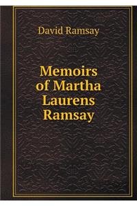 Memoirs of Martha Laurens Ramsay