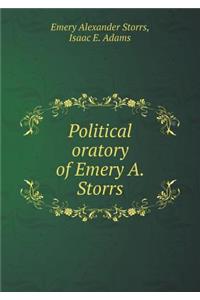 Political Oratory of Emery A. Storrs