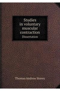 Studies in Voluntary Muscular Contraction Dissertation