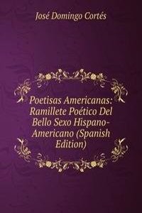 Poetisas Americanas: Ramillete Poetico Del Bello Sexo Hispano-Americano (Spanish Edition)