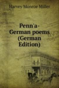 Penn'a-German poems (German Edition)