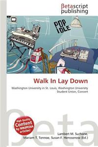 Walk in Lay Down