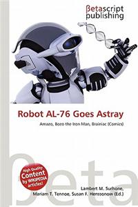 Robot Al-76 Goes Astray