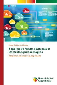 Sistema de Apoio à Decisão e Controle Epidemiológico