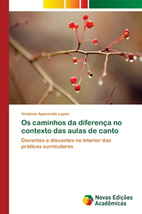 Os caminhos da diferença no contexto das aulas de canto