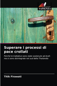 Superare i processi di pace crollati