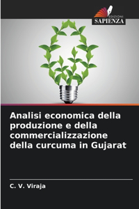 Analisi economica della produzione e della commercializzazione della curcuma in Gujarat
