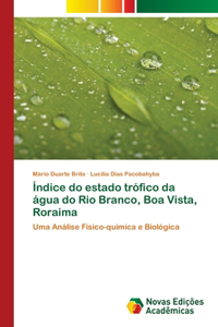 Índice do estado trófico da água do Rio Branco, Boa Vista, Roraima