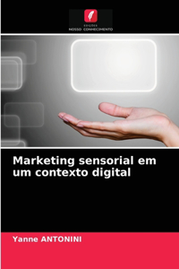 Marketing sensorial em um contexto digital