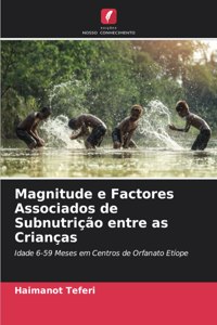 Magnitude e Factores Associados de Subnutrição entre as Crianças