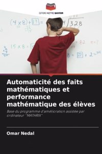 Automaticité des faits mathématiques et performance mathématique des élèves