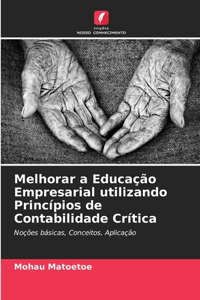 Melhorar a Educação Empresarial utilizando Princípios de Contabilidade Crítica