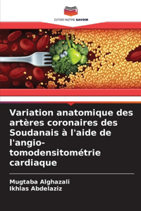 Variation anatomique des artères coronaires des Soudanais à l'aide de l'angio-tomodensitométrie cardiaque