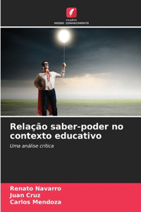 Relação saber-poder no contexto educativo