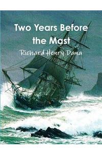 Two Years Before the Mast (Complete and Annotated)
