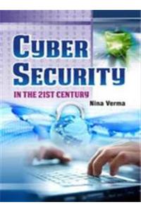 Cyber Security in the 21st Century